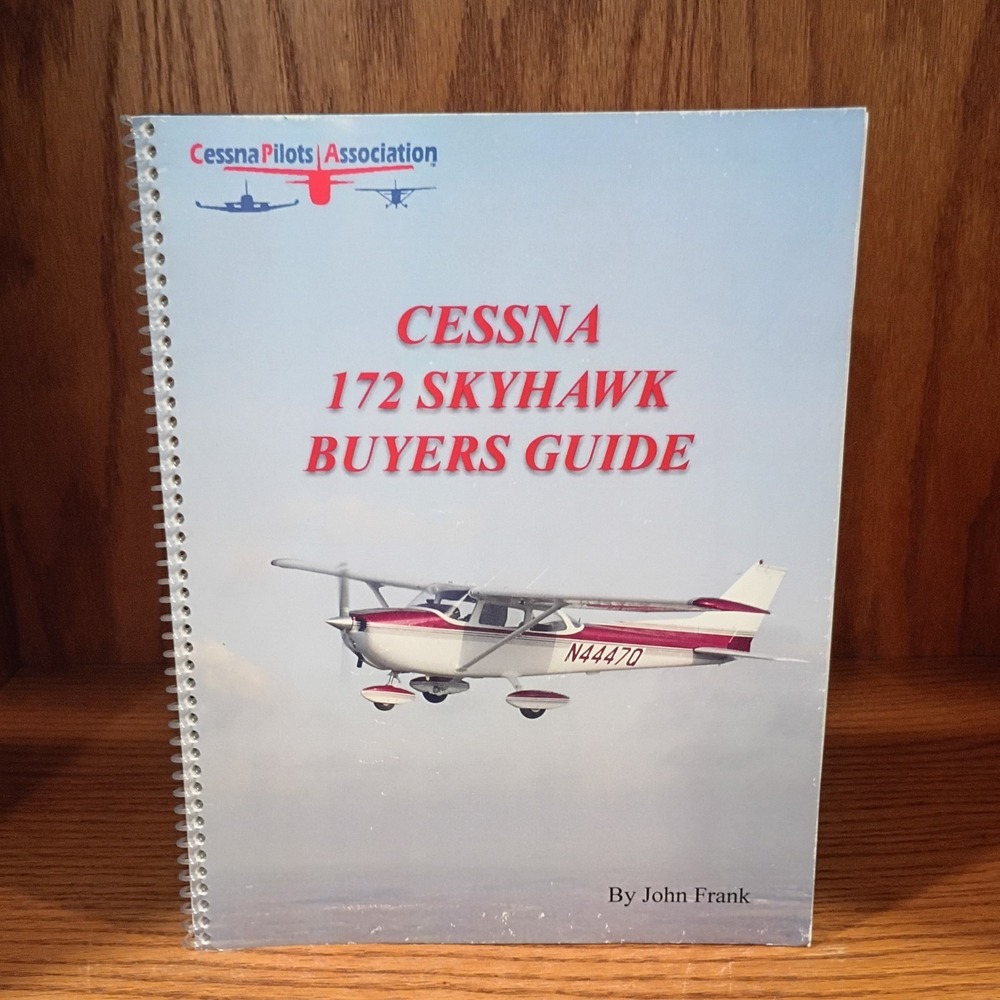 Cessna 172 Skyhawk Buyers Guide by John Frank - Cessna Pilots Association